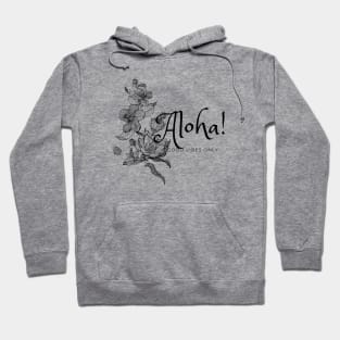 Aloha with Hawaiian hibiscus Hoodie